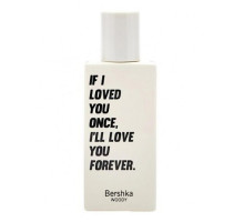 Аромат Bershka If I Loved You Once, I'll Love You Forever. Туалетная вода