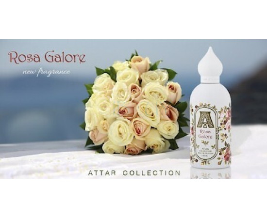 Купить Аромат Attar Collection Rosa Galore Парфюмерная вода